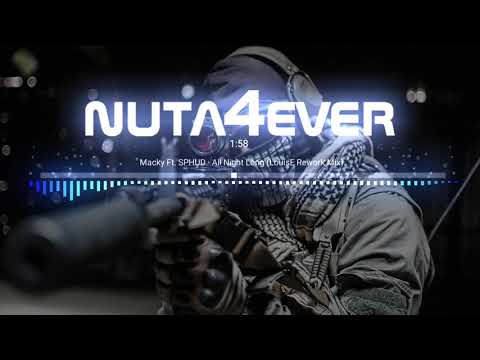 Macky Ft. SPHUD - All Night Long (LouisE Rework Mix)