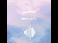 Stay High Juice Wrld