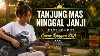 Download lagu TANJUNG MAS NINGGAL JANJI - DIDI KEMPOT | REGGAE SKA COVER | KOMODO PROJECT  mp3