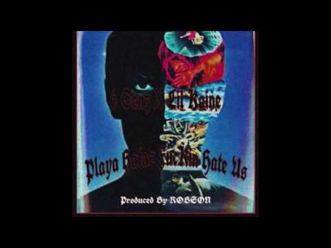 6 SENZ X LIL KAINE - PLAYA HATAZ FUCKIN HATE US [PROD. ROBSON]