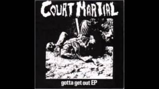 Court Martial - Gotta Get Out (FULL EP )