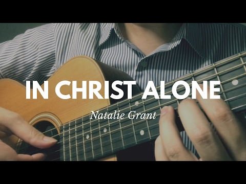 natalie grant in christ alone natalie grant in christ alone