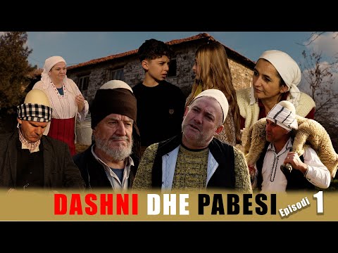 Dashni dhe Pabesi - Episodi 1 (Tregime të vjetra)
