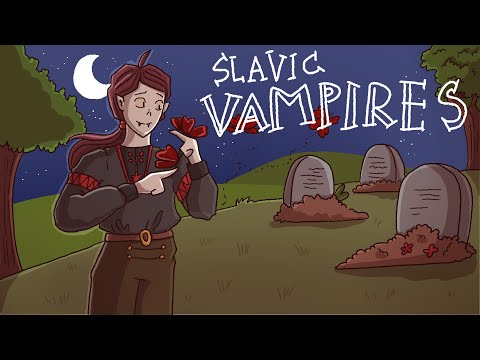 Slavic Vampires: Tidbits of History, Folklore and Stories