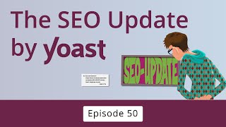 The #SEOUpdateByYoast: February 2025 | #YoastSEO