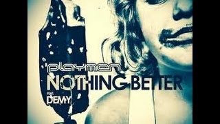 Playmen ft. Demy - Nothing Better (Lyrics)