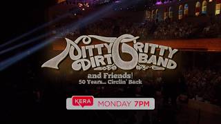 Nitty Gritty Dirt Band: 50 Years and Circlin' Back
