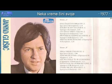 Janko Glisic - Neka vreme cini svoje - (Audio 1977)