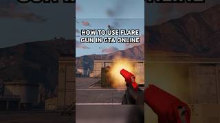 How To Use Flare Gun in GTA Online #gtaonline #gtav #shorts #trending