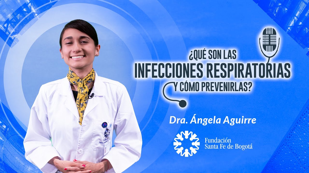 #70 ¿Qué son las infecciones respiratorias y cómo prevenirlas? - Dra. Ángela Aguirre