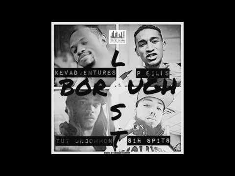 KevAdventures / P Bills / Tut Uncommon / SIR SPITS - Lost Borough prod. by Human Cannon