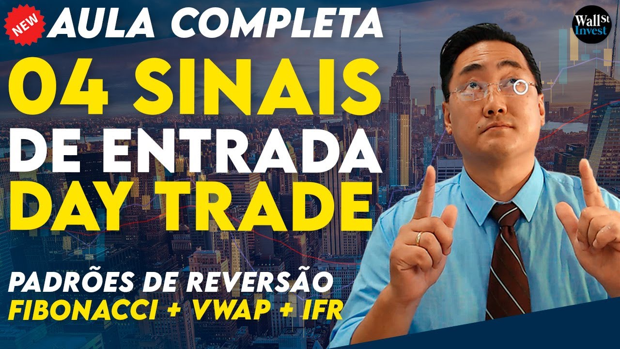 04 SINAIS DE ENTRADA NO DAY TRADE - Padrões de Reversão Price Action com Fibonacci VWAP e IFR