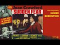 Sudden Fear (1952) - Music by Elmer Bernstein