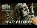 The Book Of Boba Fett Season 2 - Teaser Trailer | Disney + & Star Wars (2025)