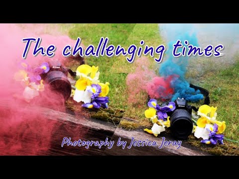 The Challenging Times