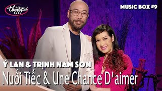 Download lagu Ý Lan & Trịnh Nam Sơn | Nuối Tiếc & Une Chance D'aimer | Thúy Nga Music Box #9 mp3