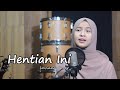 Hentian Ini XPDC Leviana Bening Musik Cover