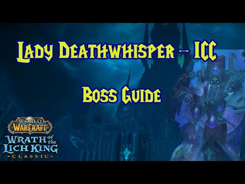 LADY DEATHWHISPER BOSS GUIDE - ICECROWN CITADEL