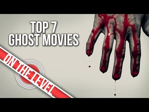 Top 7 Ghost Movies | Horror Or Not...As Long As There’s A Ghost Video