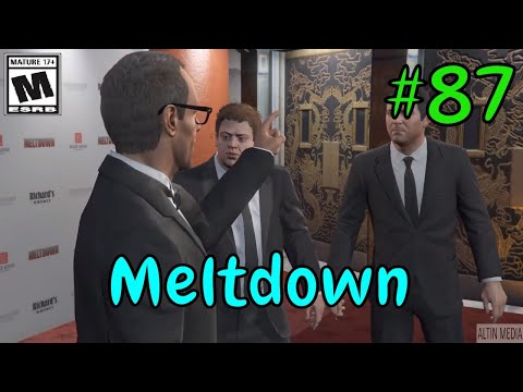 Grand Theft Auto 5 Gameplay Walkthrough Part 87 - Meltdown