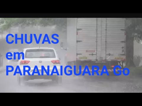 Chuvas em Paranaiguara Go.