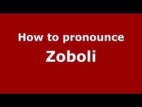How to pronounce Zoboli