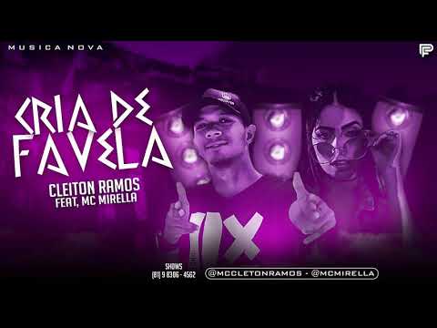 CLEITON  RAMOS  Feat MC MIRELLA  | CRIA DE  FAVELA  《MÚSICA NOVA》