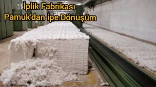 İplik nasil Oluyor ! İplik Fabrikasi Pamuk'dan İpe !