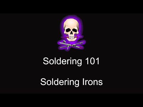 Soldering 101 -  Soldering Irons