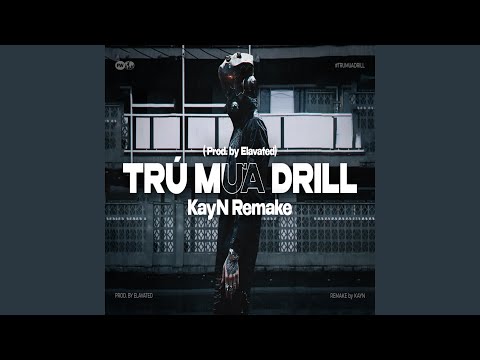 Trú Mưa (Drill Remake)