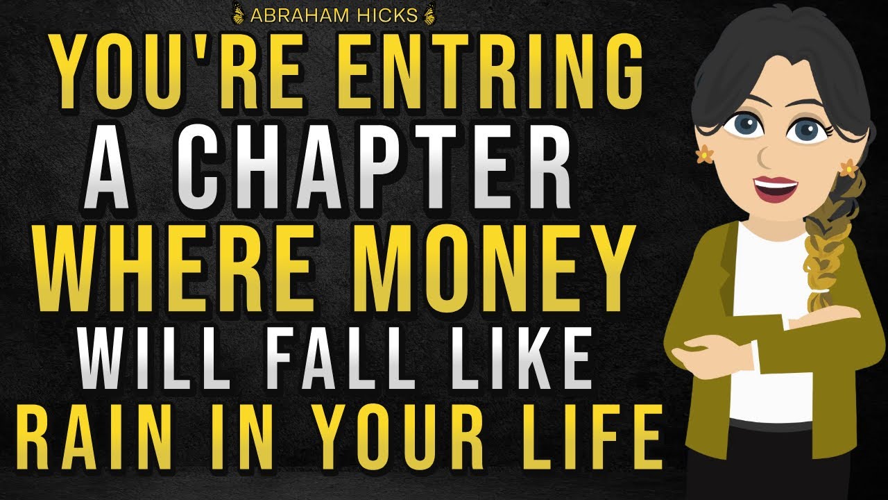 Get Ready for A New Chapter Where Money Flows to You Like Rain!🌟 Abraham Hicks