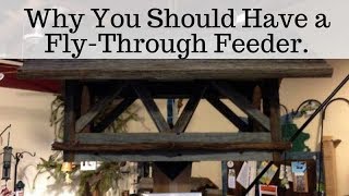 Why A Fly-Through Feeder Is Right for You!