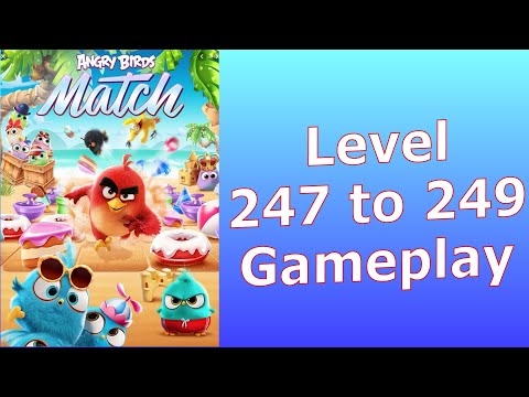 Angry Birds Match 3 Levels 247 to 249 "Pop the Pigs" "Clear all Glue"