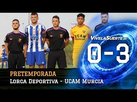 Resumen pretemporada: Lorca Deportiva - UCAM Murcia (0-3)