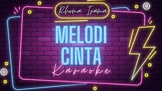 Download lagu MELODI CINTA - H. RHOMA IRAMA (KARAOKE) mp3