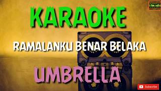 Download lagu Ramalanku Benar Belaka - Umbrella Karaoke mp3