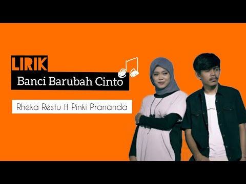 Banci Barubah Cinto - Rheka Restu Ft Pinki Prananda (Lirik)