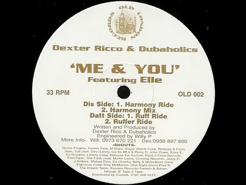 Dexter Rico & Dubaholics - Me & You (Harmony Ride) || Old London Records || 1998