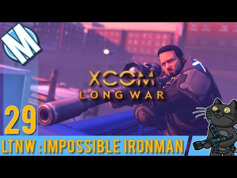 LTNW: XCOM Long War [Impossible Ironman] Part 29 More Terror? WTH LW?!?