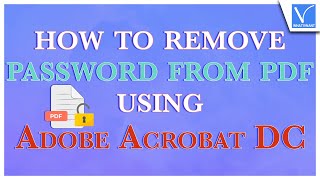 How to Remove Password from PDF using Adobe Acrobat DC