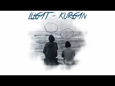 Lugat - Kurgan | Official Audio