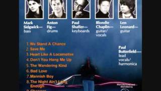 Paul Butterfield - we stand a chance