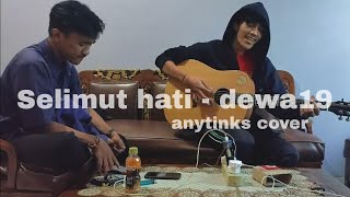 Download lagu DEWA 19 - SELIMUT HATI COVER mp3 Download lagu DEWA 19 - SELIMUT HATI COVER mp3