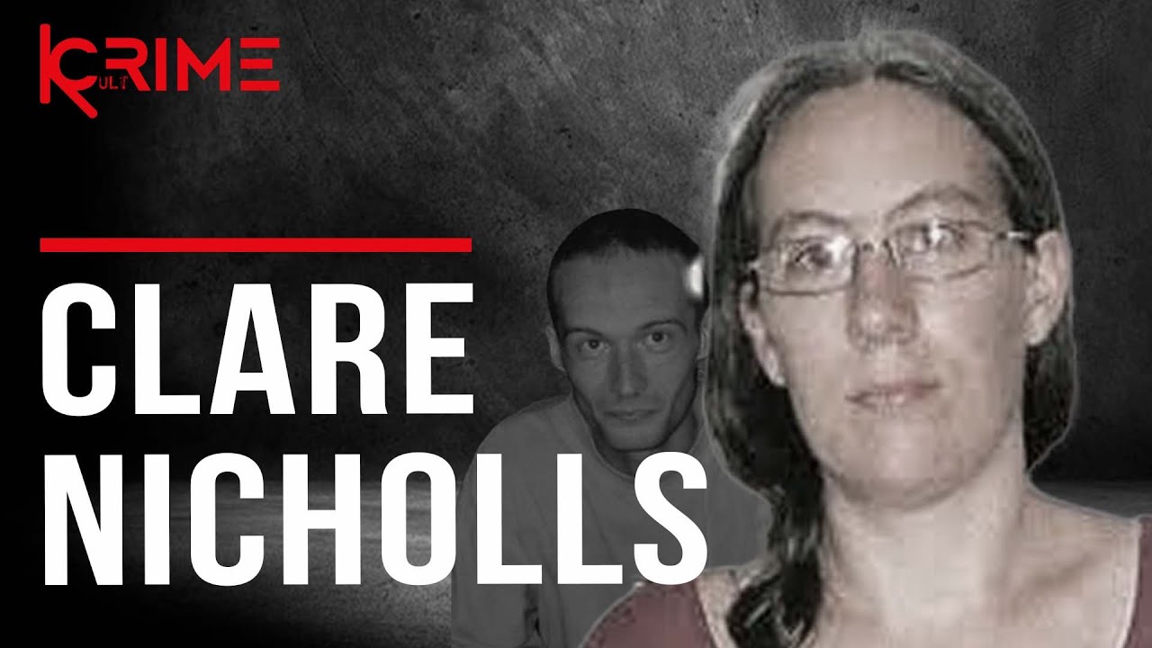 The Clare Nicholls Story - A Tale of Domestic Terror