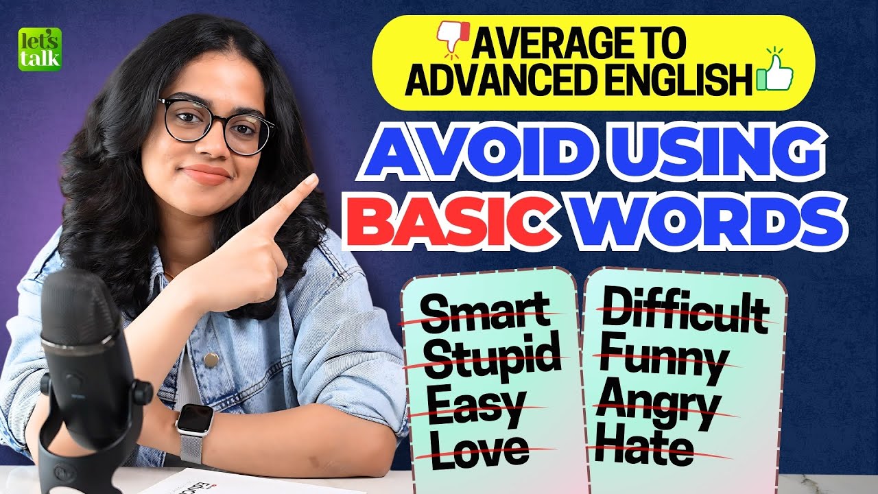 40 Advanced Words to Replace Basic English | Overused Everyday English Words | English With Ananya