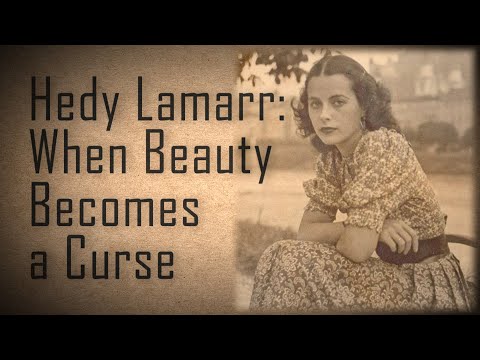 Hedy Lamarr: When Beauty Becomes a Curse