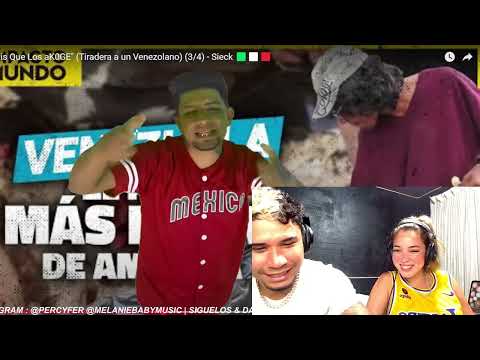 MEXICANO LE HACE TIRADERA A VENEZOLANO "El Pais Que Los aK0GE" Sieck 🟩⬜🟥  ||👦🇵🇪👱‍♀️🇻🇪🇵🇪 REACCIÓN
