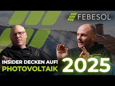 Photovoltaik 2025: Das komplette Insiderwissen auf einen Blick! | FEBESOL TV