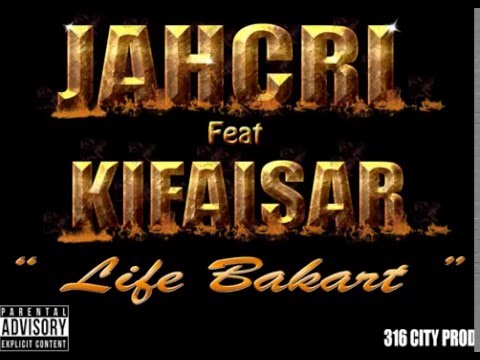 JAHCRI feat KIFAISAR  -  Life Bakart