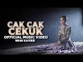 Cak Cak Cekuk - Wani Kayrie (Official Music Video) Cak Cak Cekuk - Wani Kayrie (Official Music Video)